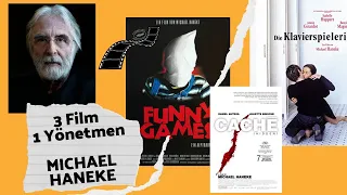 1 Yönetmen 3 Film - Michael Haneke - "Funny Games" - "The Piano Teacher" - "Cache"