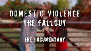 Domestic Violence The Fallout - The Documentary by Stephen Riley "Riles" An Australian story!