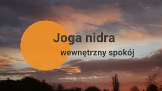 Joga nidra - wewnętrzny spokój | głęboka relaksacja i medytacja