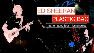 Ed Sheeran Plastic Bag Live | BRAND NEW MUSIC | Mathematics Tour + - = % x