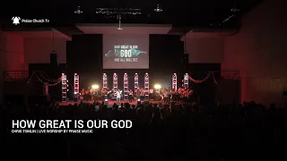 How Great Is Our God - Chris Tomlin | Live Worship by Praise Music