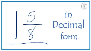 1 5/8 as a Decimal (One and Five-Eighths)