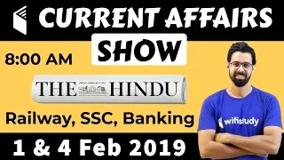 8:00 AM - Daily Current Affairs 1 & 4 Feb 2019 | UPSC, SSC, RBI, SBI, IBPS, Railway, NVS, Police