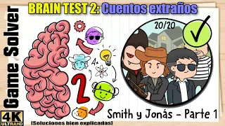 𝐁𝐑𝐀𝐈𝐍 𝐓𝐄𝐒𝐓 𝟐: Cuentos extraños || SMITH Y JONÁS - PARTE 1 | TODOS LOS NIVELES 1-20 [ESP]