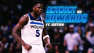 Anthony Edwards Mixᴴᴰ(NBA Hype)