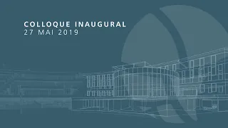 Colloque Inaugural du 27 mai 2019