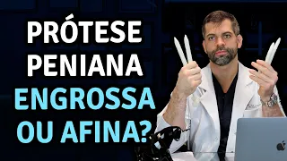 Prótese peniana engrossa ou afina | Dr. Marco Túlio Cavalcanti - Urologista e Andrologista