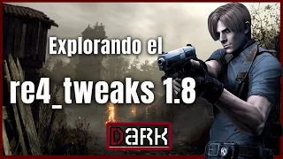 Explorando Caracteristicas del re4_tweaks 1.8 | RESIDENT EVIL 4 ​