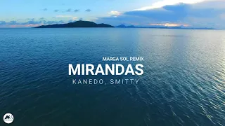 Kanedo, Smitty - Mirandas (Marga Sol Remix)