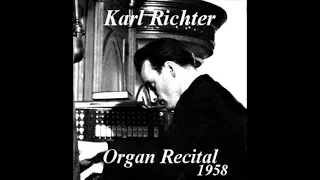 RARE 1958 RECORDING - Karl Richter plays "Dorian" Toccata & Fugue in D Minor - BWV 538