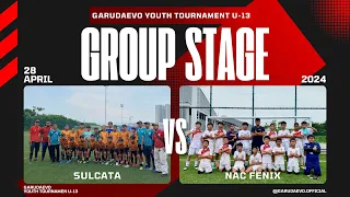 GROUP STAGE | SULCATA VS  NAC FENIX | GARUDAEVO YOUTH TOURNAMENT U-13