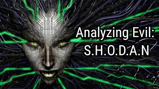 Analyzing Evil: S.H.O.D.A.N From System Shock