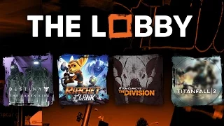 Titanfall 2, Ratchet & Clank, The Division, Destiny - The Lobby [Full Episode]