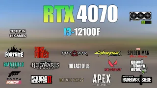 RTX 4070 + i3 12100F : Test in 16 Games - RTX 4070 Gaming