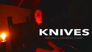 NEONI x SAVAGE GA$P - KNIVES (visualizer)