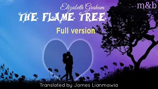 THE FLAME TREE | Part - 1 | Author : Elizabeth Graham | Translator : James Lianmawia