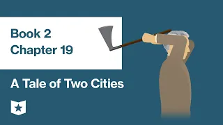 A Tale of Two Cities by Charles Dickens | Book 2, Chapter 19