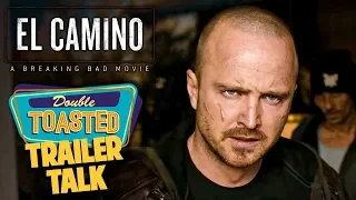 EL CAMINO: A BREAKING BAD MOVIE TRAILER REACTION - Double Toasted