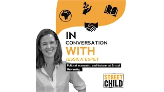 Dr Jessica Espey - In Conversation with Street Child