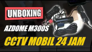 Azdome M300S Parking Mode 24 Jam + Hardwire Kit | Unboxing CCTV Mobil