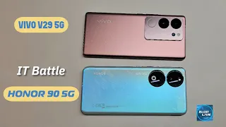 HONOR 90 VS vivo V29 5G รุ่นกลางเปิดตัวไล่กันสเปกแบบไหนที่ดีกว่ากัน | IT Battle