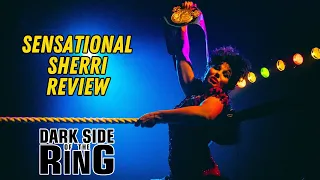 The Story Of Sensational Sherri | Dark Side of the Ring Season 5 Episode 8 Review