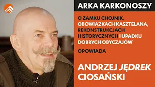 Andrzej "Jędrek" Ciosański - Kasztelan  Zamku Chojnik. Jedna z najbarwniejszych postaci Karkonoszy.