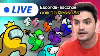 AMONG US - ESCONDE ESCONDE COM 15 PESSOAS! [+10]