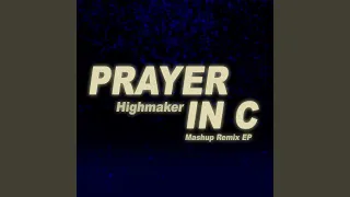 Prayer in C (Jubel Mashup Club Extended)