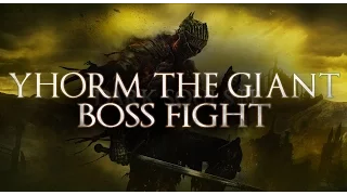 Dark Souls 3 Boss - Yhorm the Giant