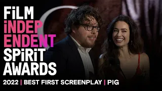 PIG wins Best First Screenplay at the 2022 FiLM iNDEPENDENT SPiRiT AWARDS