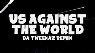 Darren Styles - Us Against The World (Lyrics) Da Tweekaz Remix