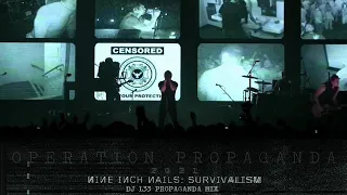 Nine Inch Nails - Survivalism (DJ L33 2021 Propaganda Mix) New Video Edit.  PHM+DS+Broken Sound