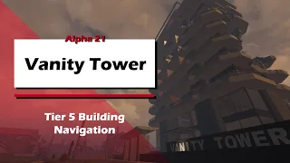 A21 Vanity Tower Guide | 7DTD | Tier 6 Infestation