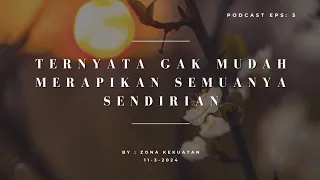 Podcast Eps : 5 || RETAK YANG TAK AKAN PERNAH KEMBALI UTUH- || Coretan Zona Kekuatan