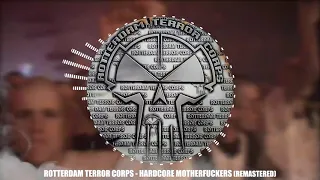 Rotterdam Terror Corps - Hardcore Motherfuckers (Remastered)