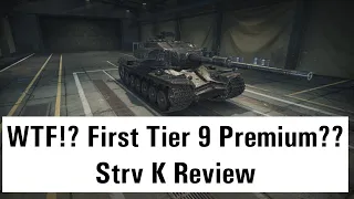 WTF WG!? First Tier 9 Premium?? Strv K Review