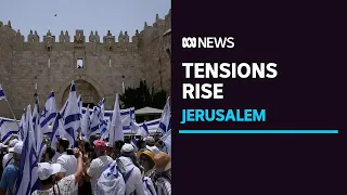 Tensions flare in Jerusalem as Israeli nationalists celebrate annual flag march | ABC News