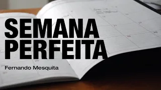 O guia da semana perfeita de estudos | Fernando Mesquita