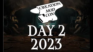 Creation Mod Con 2023: Day 2
