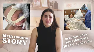 Birth Trauma Story | Preeclampsia & HELLP Syndrome | Preemie Baby | NICU & ICU