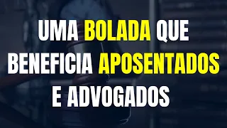 INSS: UMA BOLADA QUE BENEFICIA APOSENTADOS E ADVOGADOS / TEMA 1102 STF / REVISÃO DE APOSENTADORIA