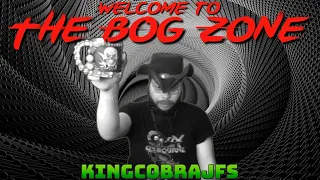 Welcome to The Bog Zone - 7 Hour Drinking Stream with KingCobraJFS