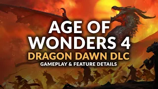 DRAGON LORDS ARE COMING | Age of Wonders 4 - Dragon Dawn DLC Gameplay + Details