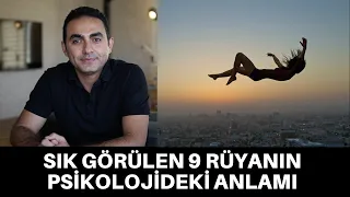 SIK GÖRÜLEN 9 RÜYANIN PSİKOLOJİDEKİ ANLAMI