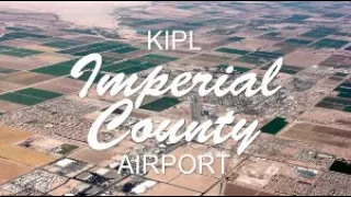 Flying with Tony Arbini into the Imperial County Airport (KIPL)- Imperial, California