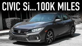 2017 Honda Civic Si Review...100K Miles Later