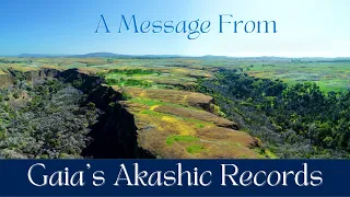 A message from Gaia's Akashic Records