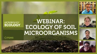 FEMS Microbiology Ecology Webinar on Ecology of Soil Microorganisms II