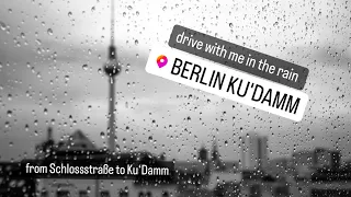 🚘 Drive with me through Berlin in the rain 4K | Driving tour from Schlossstraße to Ku'Damm by car 🚘